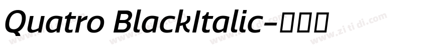 Quatro BlackItalic字体转换